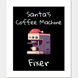 Santa's Coffee Machine Fixer Posters and Art